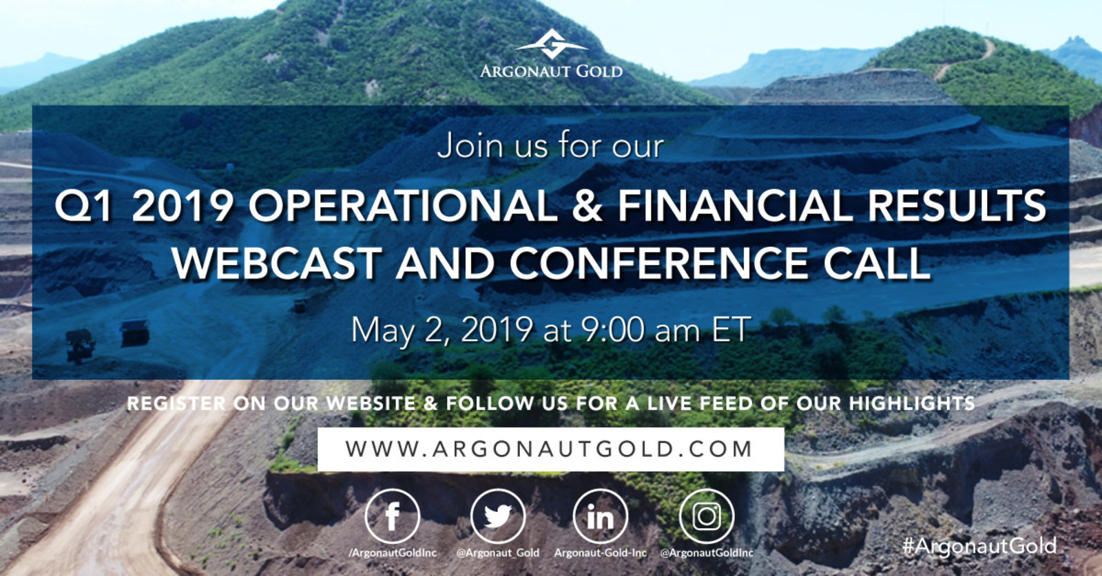 Argonaut Gold's Q1 2019 Operational and Financial Results Webcast & Conference Call May 2nd 2019 @ 9AM ET