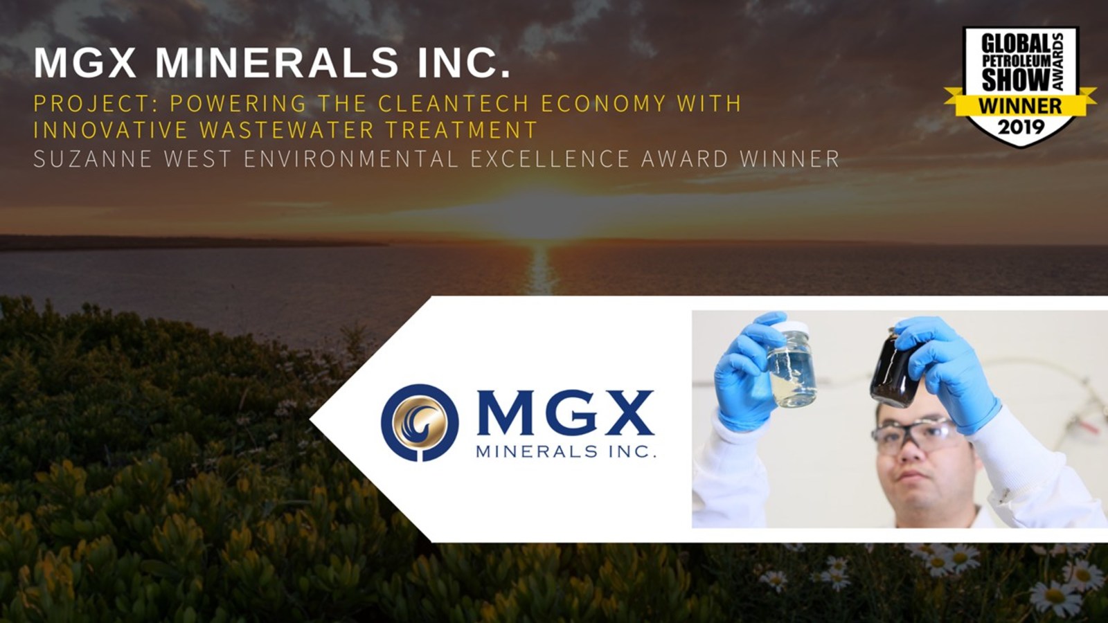 MGX MINERALS INC. - PROJECT: POWERING THE CLEANTECH ECONOMY WITH INNOVATIVE WASTEWATER TREATMENT - SUZANNE WEST ENVIRONMENTAL EXCELLENCE AWARD WINNER
